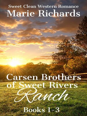 cover image of Carsen Brothers of Sweet Rivers Ranch Books 1-3